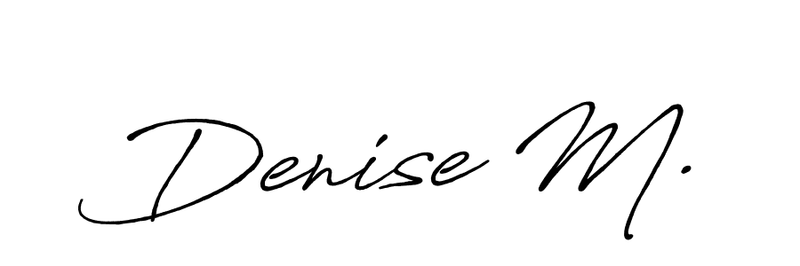 This is the best signature style for the Denise M. name. Also you like these signature font (Antro_Vectra_Bolder). Mix name signature. Denise M. signature style 7 images and pictures png