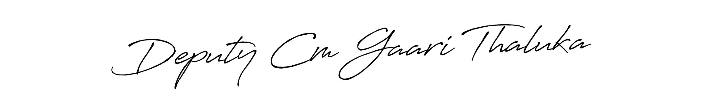 You should practise on your own different ways (Antro_Vectra_Bolder) to write your name (Deputy Cm Gaari Thaluka) in signature. don't let someone else do it for you. Deputy Cm Gaari Thaluka signature style 7 images and pictures png
