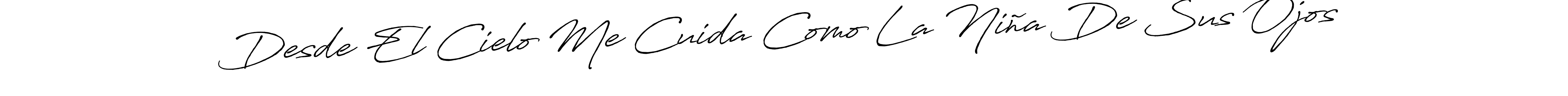 Use a signature maker to create a handwritten signature online. With this signature software, you can design (Antro_Vectra_Bolder) your own signature for name Desde El Cielo Me Cuida Como La Niña De Sus Ojos. Desde El Cielo Me Cuida Como La Niña De Sus Ojos signature style 7 images and pictures png