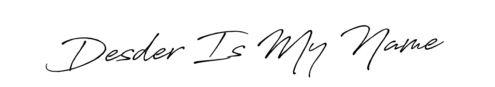 Create a beautiful signature design for name Desder Is My Name. With this signature (Antro_Vectra_Bolder) fonts, you can make a handwritten signature for free. Desder Is My Name signature style 7 images and pictures png