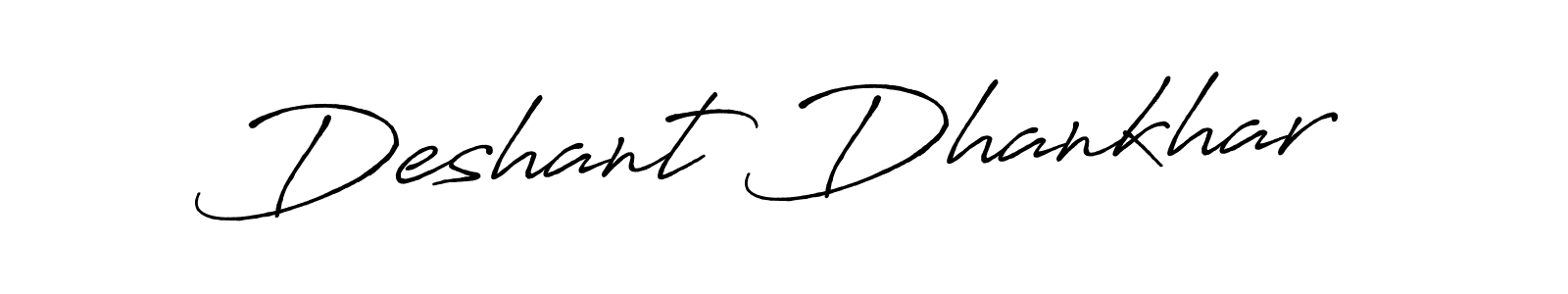 Make a beautiful signature design for name Deshant Dhankhar. With this signature (Antro_Vectra_Bolder) style, you can create a handwritten signature for free. Deshant Dhankhar signature style 7 images and pictures png