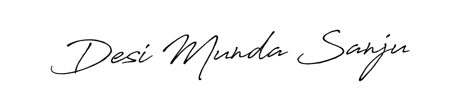 Create a beautiful signature design for name Desi Munda Sanju. With this signature (Antro_Vectra_Bolder) fonts, you can make a handwritten signature for free. Desi Munda Sanju signature style 7 images and pictures png