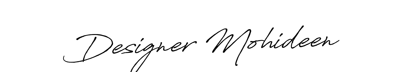 Create a beautiful signature design for name Designer Mohideen. With this signature (Antro_Vectra_Bolder) fonts, you can make a handwritten signature for free. Designer Mohideen signature style 7 images and pictures png