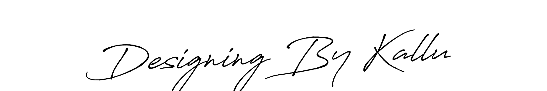 Designing By Kallu stylish signature style. Best Handwritten Sign (Antro_Vectra_Bolder) for my name. Handwritten Signature Collection Ideas for my name Designing By Kallu. Designing By Kallu signature style 7 images and pictures png