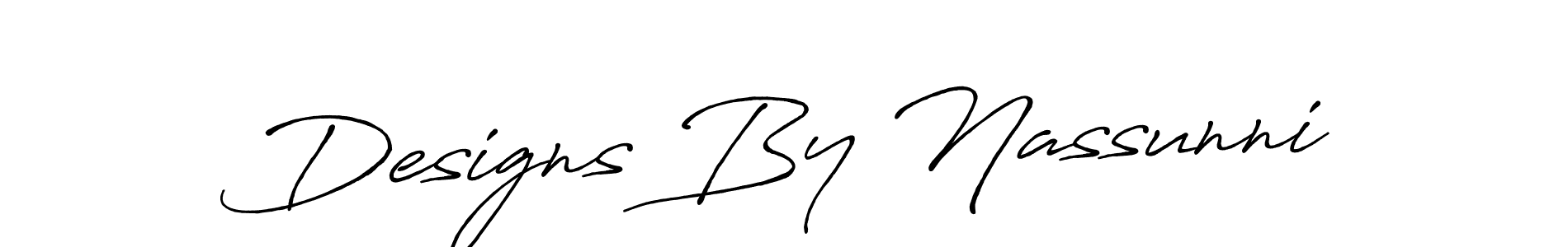 You should practise on your own different ways (Antro_Vectra_Bolder) to write your name (Designs By Nassunni) in signature. don't let someone else do it for you. Designs By Nassunni signature style 7 images and pictures png