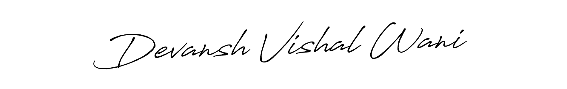 It looks lik you need a new signature style for name Devansh Vishal Wani. Design unique handwritten (Antro_Vectra_Bolder) signature with our free signature maker in just a few clicks. Devansh Vishal Wani signature style 7 images and pictures png