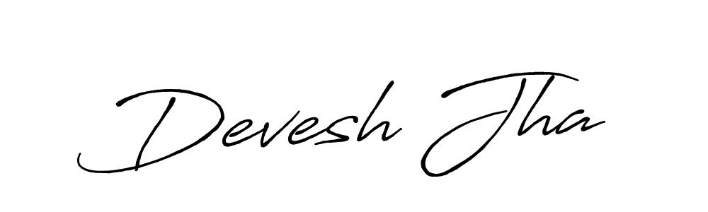 if you are searching for the best signature style for your name Devesh Jha. so please give up your signature search. here we have designed multiple signature styles  using Antro_Vectra_Bolder. Devesh Jha signature style 7 images and pictures png