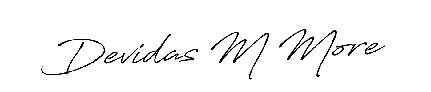 The best way (Antro_Vectra_Bolder) to make a short signature is to pick only two or three words in your name. The name Devidas M More include a total of six letters. For converting this name. Devidas M More signature style 7 images and pictures png