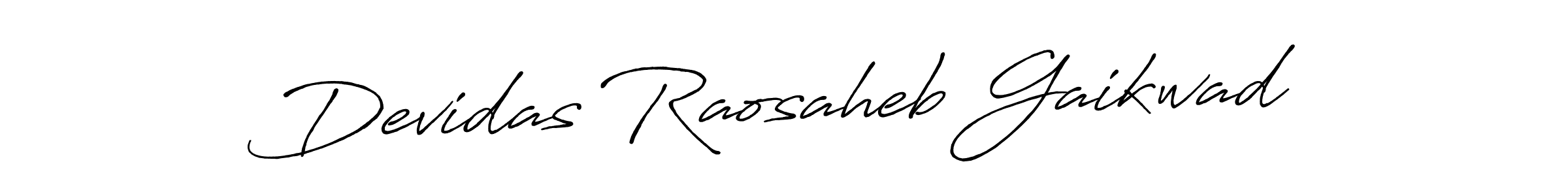 You should practise on your own different ways (Antro_Vectra_Bolder) to write your name (Devidas Raosaheb Gaikwad) in signature. don't let someone else do it for you. Devidas Raosaheb Gaikwad signature style 7 images and pictures png