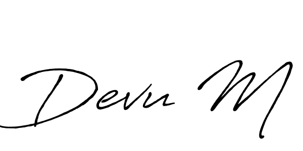 Make a beautiful signature design for name Devu M. With this signature (Antro_Vectra_Bolder) style, you can create a handwritten signature for free. Devu M signature style 7 images and pictures png