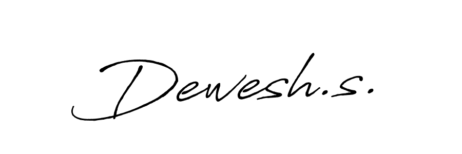 The best way (Antro_Vectra_Bolder) to make a short signature is to pick only two or three words in your name. The name Dewesh.s. include a total of six letters. For converting this name. Dewesh.s. signature style 7 images and pictures png