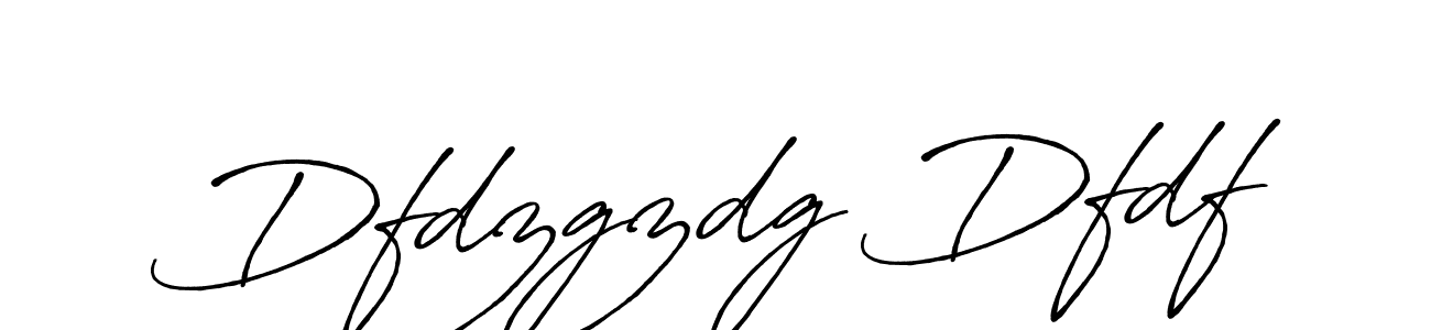 Make a short Dfdzgzdg Dfdf signature style. Manage your documents anywhere anytime using Antro_Vectra_Bolder. Create and add eSignatures, submit forms, share and send files easily. Dfdzgzdg Dfdf signature style 7 images and pictures png