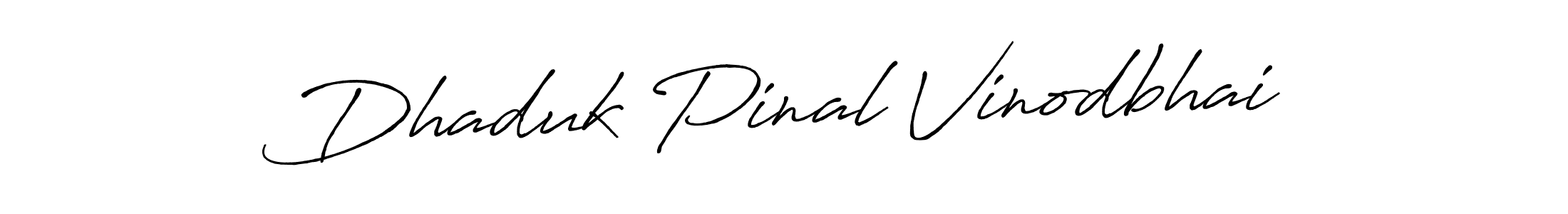 How to make Dhaduk Pinal Vinodbhai name signature. Use Antro_Vectra_Bolder style for creating short signs online. This is the latest handwritten sign. Dhaduk Pinal Vinodbhai signature style 7 images and pictures png