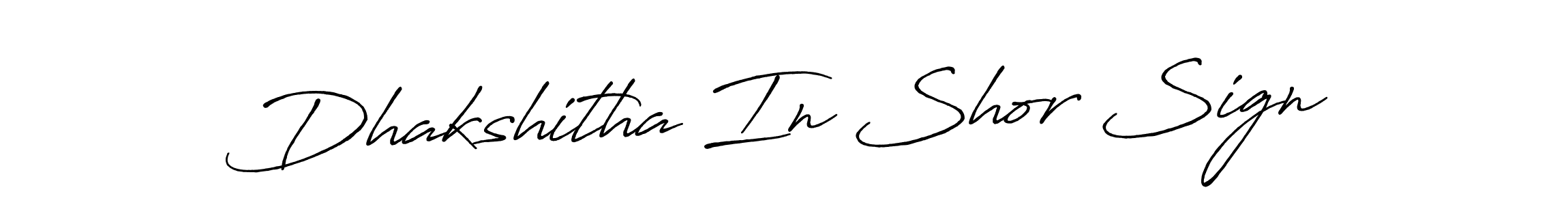 Make a beautiful signature design for name Dhakshitha In Shor Sign. With this signature (Antro_Vectra_Bolder) style, you can create a handwritten signature for free. Dhakshitha In Shor Sign signature style 7 images and pictures png