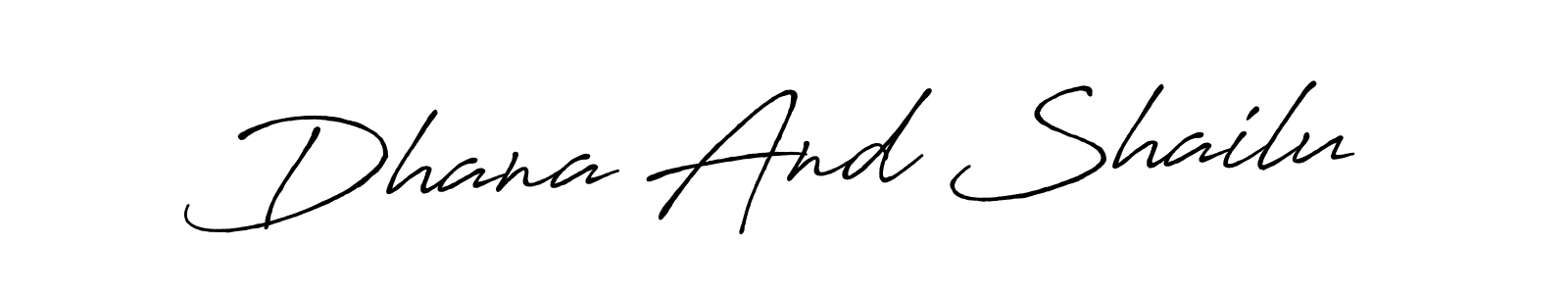 How to make Dhana And Shailu signature? Antro_Vectra_Bolder is a professional autograph style. Create handwritten signature for Dhana And Shailu name. Dhana And Shailu signature style 7 images and pictures png