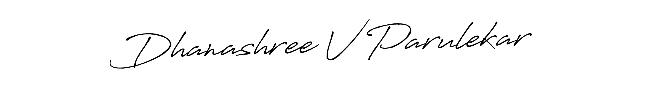 How to make Dhanashree V Parulekar name signature. Use Antro_Vectra_Bolder style for creating short signs online. This is the latest handwritten sign. Dhanashree V Parulekar signature style 7 images and pictures png