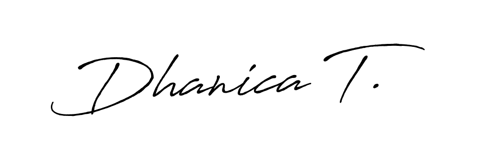 Best and Professional Signature Style for Dhanica T.. Antro_Vectra_Bolder Best Signature Style Collection. Dhanica T. signature style 7 images and pictures png