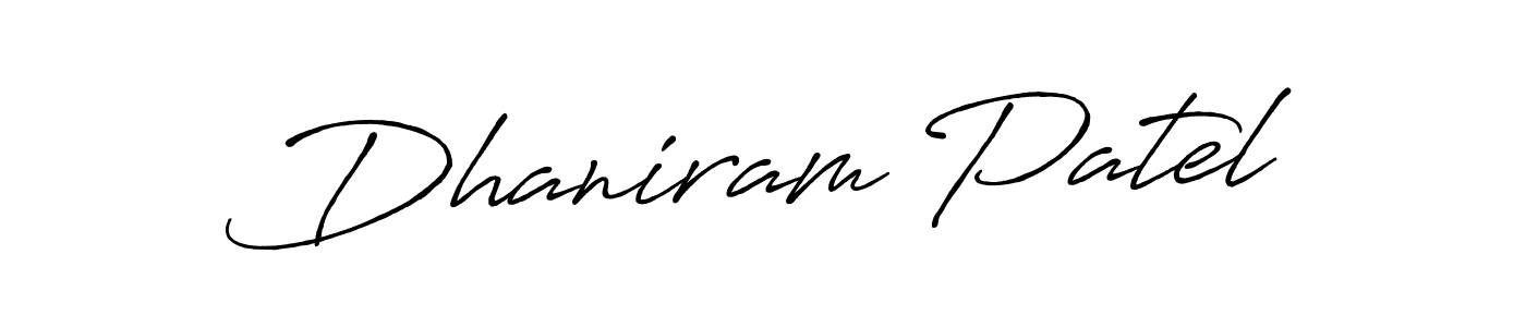 Make a short Dhaniram Patel signature style. Manage your documents anywhere anytime using Antro_Vectra_Bolder. Create and add eSignatures, submit forms, share and send files easily. Dhaniram Patel signature style 7 images and pictures png