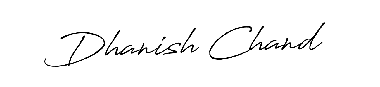 Create a beautiful signature design for name Dhanish Chand. With this signature (Antro_Vectra_Bolder) fonts, you can make a handwritten signature for free. Dhanish Chand signature style 7 images and pictures png