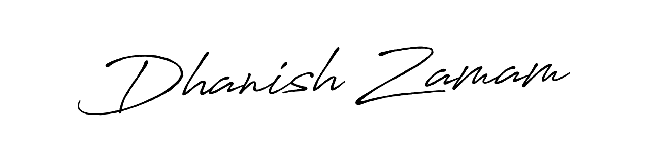 Make a beautiful signature design for name Dhanish Zamam. Use this online signature maker to create a handwritten signature for free. Dhanish Zamam signature style 7 images and pictures png