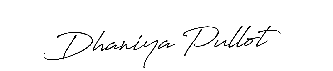 Make a beautiful signature design for name Dhaniya Pullot. With this signature (Antro_Vectra_Bolder) style, you can create a handwritten signature for free. Dhaniya Pullot signature style 7 images and pictures png