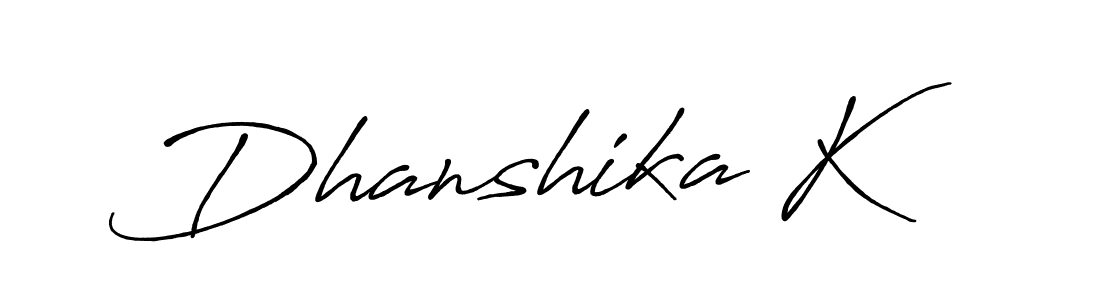 How to make Dhanshika K name signature. Use Antro_Vectra_Bolder style for creating short signs online. This is the latest handwritten sign. Dhanshika K signature style 7 images and pictures png