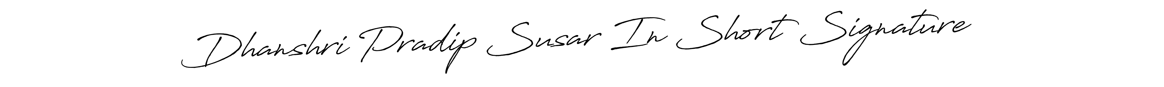 Also You can easily find your signature by using the search form. We will create Dhanshri Pradip Susar In Short Signature name handwritten signature images for you free of cost using Antro_Vectra_Bolder sign style. Dhanshri Pradip Susar In Short Signature signature style 7 images and pictures png