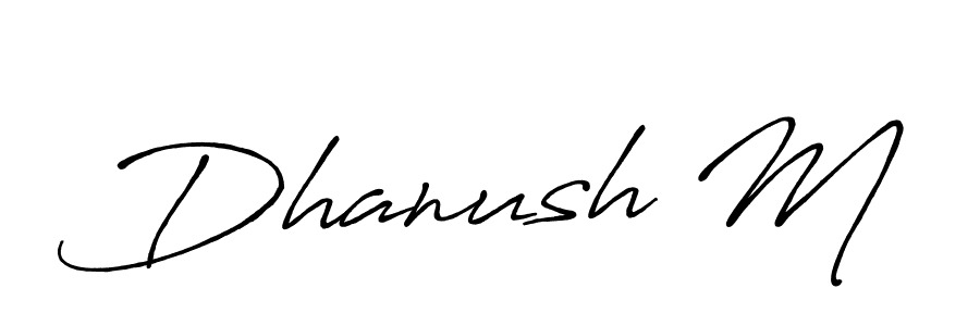 Create a beautiful signature design for name Dhanush M. With this signature (Antro_Vectra_Bolder) fonts, you can make a handwritten signature for free. Dhanush M signature style 7 images and pictures png