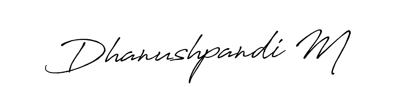 Use a signature maker to create a handwritten signature online. With this signature software, you can design (Antro_Vectra_Bolder) your own signature for name Dhanushpandi M. Dhanushpandi M signature style 7 images and pictures png