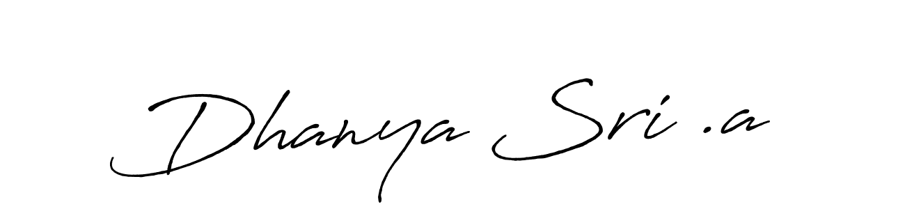 Dhanya Sri .a stylish signature style. Best Handwritten Sign (Antro_Vectra_Bolder) for my name. Handwritten Signature Collection Ideas for my name Dhanya Sri .a. Dhanya Sri .a signature style 7 images and pictures png