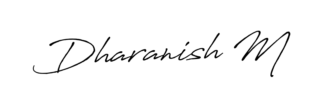 Create a beautiful signature design for name Dharanish M. With this signature (Antro_Vectra_Bolder) fonts, you can make a handwritten signature for free. Dharanish M signature style 7 images and pictures png