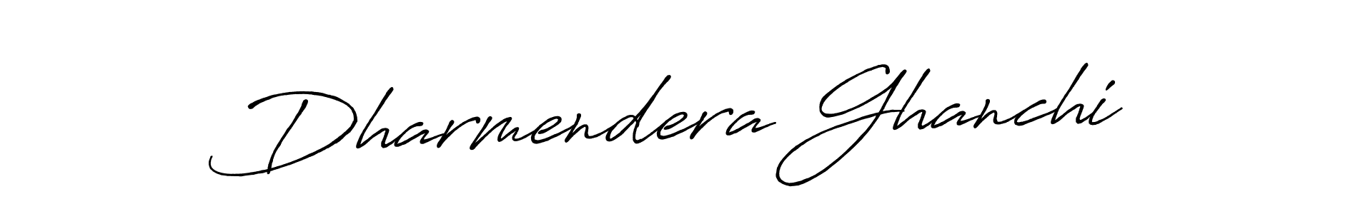 Make a short Dharmendera Ghanchi signature style. Manage your documents anywhere anytime using Antro_Vectra_Bolder. Create and add eSignatures, submit forms, share and send files easily. Dharmendera Ghanchi signature style 7 images and pictures png