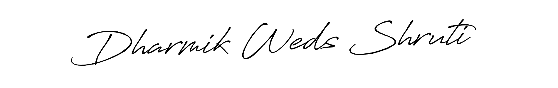 How to make Dharmik Weds Shruti signature? Antro_Vectra_Bolder is a professional autograph style. Create handwritten signature for Dharmik Weds Shruti name. Dharmik Weds Shruti signature style 7 images and pictures png