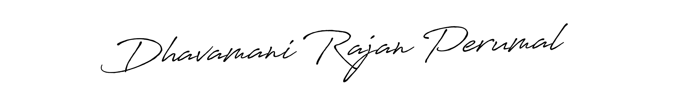 Also You can easily find your signature by using the search form. We will create Dhavamani Rajan Perumal name handwritten signature images for you free of cost using Antro_Vectra_Bolder sign style. Dhavamani Rajan Perumal signature style 7 images and pictures png
