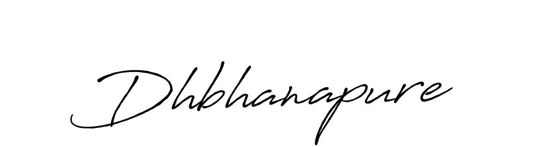 Also we have Dhbhanapure name is the best signature style. Create professional handwritten signature collection using Antro_Vectra_Bolder autograph style. Dhbhanapure signature style 7 images and pictures png