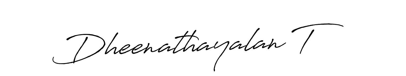 Make a beautiful signature design for name Dheenathayalan T. With this signature (Antro_Vectra_Bolder) style, you can create a handwritten signature for free. Dheenathayalan T signature style 7 images and pictures png