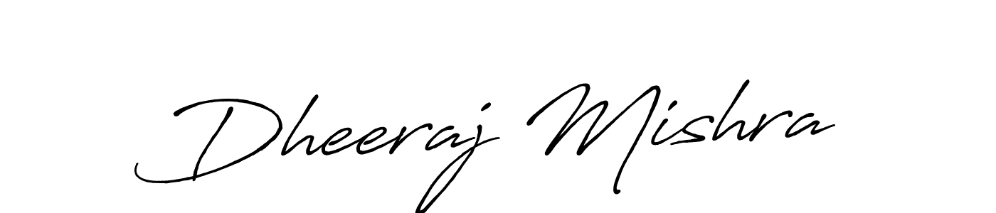 You should practise on your own different ways (Antro_Vectra_Bolder) to write your name (Dheeraj Mishra) in signature. don't let someone else do it for you. Dheeraj Mishra signature style 7 images and pictures png