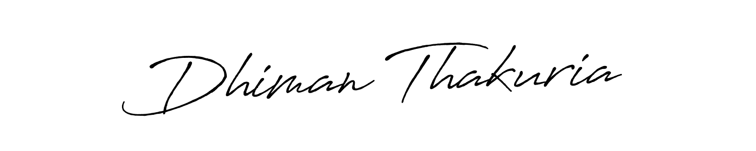 How to make Dhiman Thakuria name signature. Use Antro_Vectra_Bolder style for creating short signs online. This is the latest handwritten sign. Dhiman Thakuria signature style 7 images and pictures png