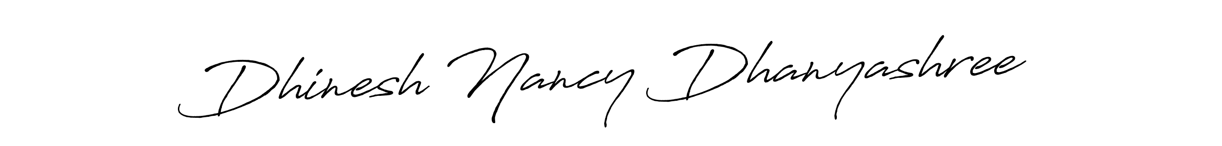 Dhinesh Nancy Dhanyashree stylish signature style. Best Handwritten Sign (Antro_Vectra_Bolder) for my name. Handwritten Signature Collection Ideas for my name Dhinesh Nancy Dhanyashree. Dhinesh Nancy Dhanyashree signature style 7 images and pictures png