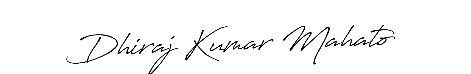 You should practise on your own different ways (Antro_Vectra_Bolder) to write your name (Dhiraj Kumar Mahato) in signature. don't let someone else do it for you. Dhiraj Kumar Mahato signature style 7 images and pictures png