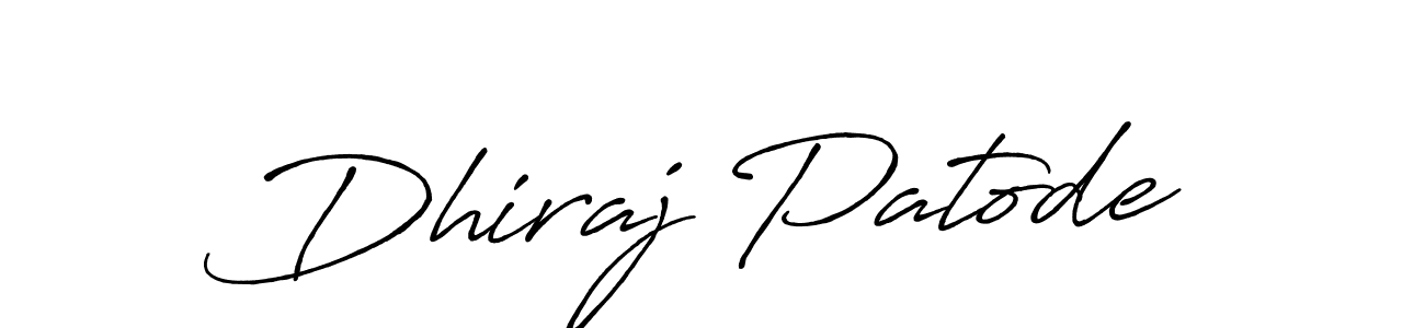 Dhiraj Patode stylish signature style. Best Handwritten Sign (Antro_Vectra_Bolder) for my name. Handwritten Signature Collection Ideas for my name Dhiraj Patode. Dhiraj Patode signature style 7 images and pictures png