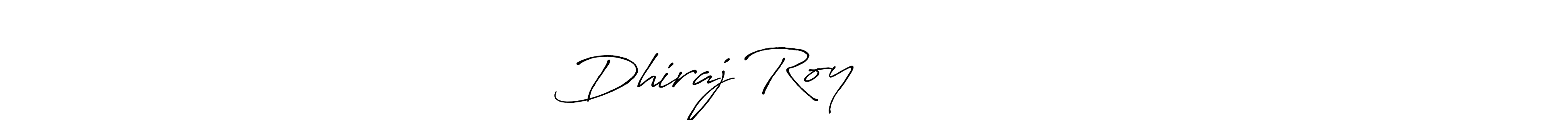 Use a signature maker to create a handwritten signature online. With this signature software, you can design (Antro_Vectra_Bolder) your own signature for name Dhiraj Roy শূন্য পথিক. Dhiraj Roy শূন্য পথিক signature style 7 images and pictures png