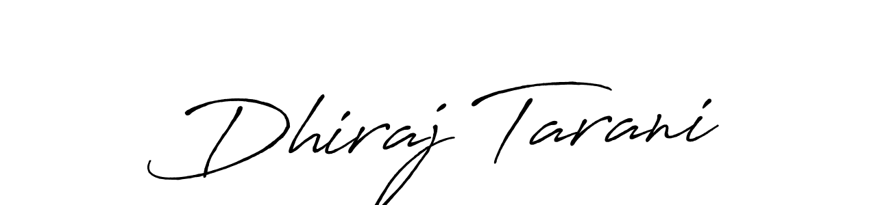 Design your own signature with our free online signature maker. With this signature software, you can create a handwritten (Antro_Vectra_Bolder) signature for name Dhiraj Tarani. Dhiraj Tarani signature style 7 images and pictures png