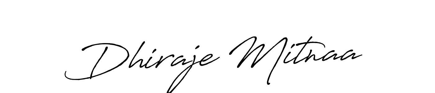Dhiraje Mitnaa stylish signature style. Best Handwritten Sign (Antro_Vectra_Bolder) for my name. Handwritten Signature Collection Ideas for my name Dhiraje Mitnaa. Dhiraje Mitnaa signature style 7 images and pictures png
