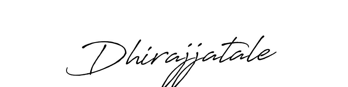 Also You can easily find your signature by using the search form. We will create Dhirajjatale name handwritten signature images for you free of cost using Antro_Vectra_Bolder sign style. Dhirajjatale signature style 7 images and pictures png