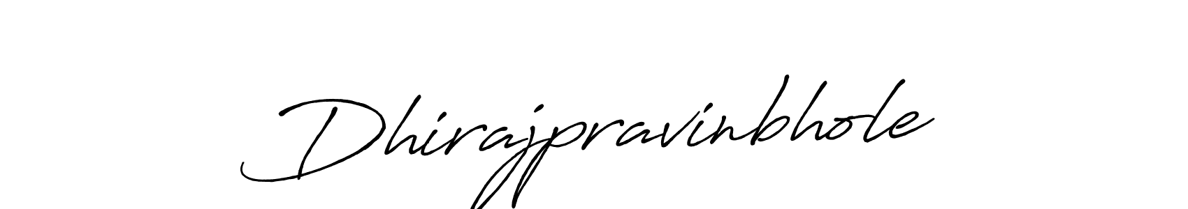 You should practise on your own different ways (Antro_Vectra_Bolder) to write your name (Dhirajpravinbhole) in signature. don't let someone else do it for you. Dhirajpravinbhole signature style 7 images and pictures png