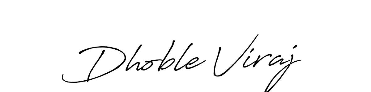 You should practise on your own different ways (Antro_Vectra_Bolder) to write your name (Dhoble Viraj) in signature. don't let someone else do it for you. Dhoble Viraj signature style 7 images and pictures png