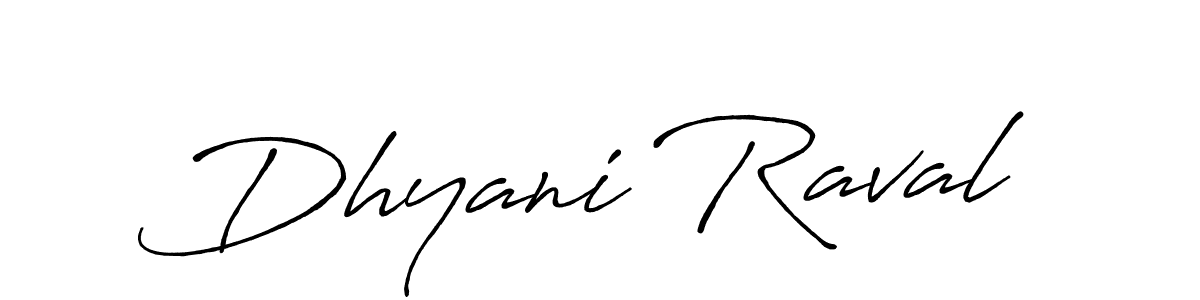 Make a beautiful signature design for name Dhyani Raval. Use this online signature maker to create a handwritten signature for free. Dhyani Raval signature style 7 images and pictures png