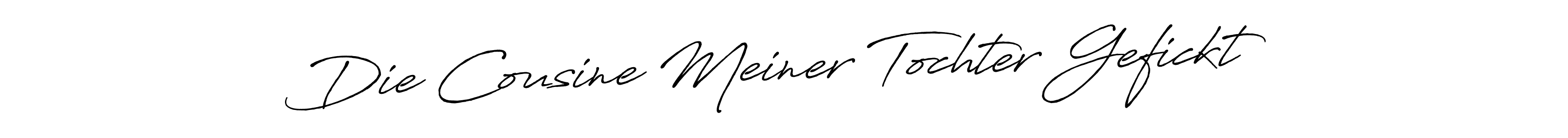 Design your own signature with our free online signature maker. With this signature software, you can create a handwritten (Antro_Vectra_Bolder) signature for name Die Cousine Meiner Tochter Gefickt. Die Cousine Meiner Tochter Gefickt signature style 7 images and pictures png