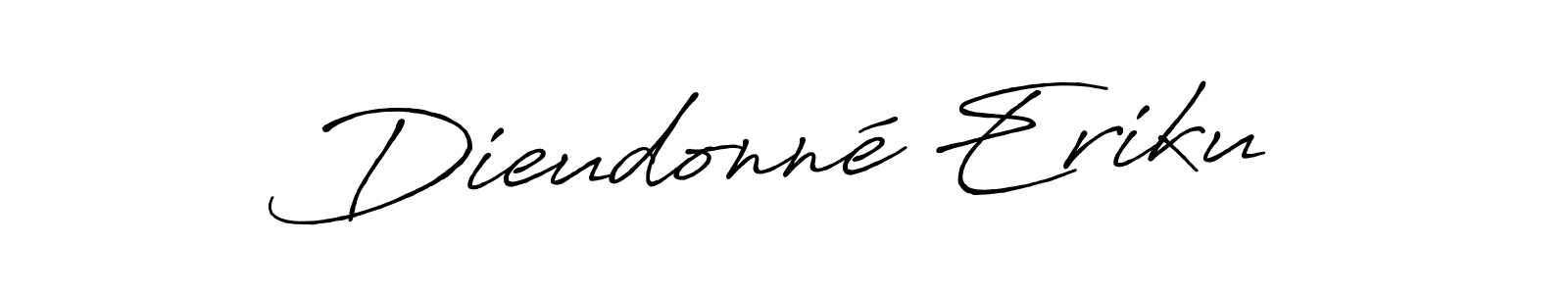 How to make Dieudonné Eriku name signature. Use Antro_Vectra_Bolder style for creating short signs online. This is the latest handwritten sign. Dieudonné Eriku signature style 7 images and pictures png